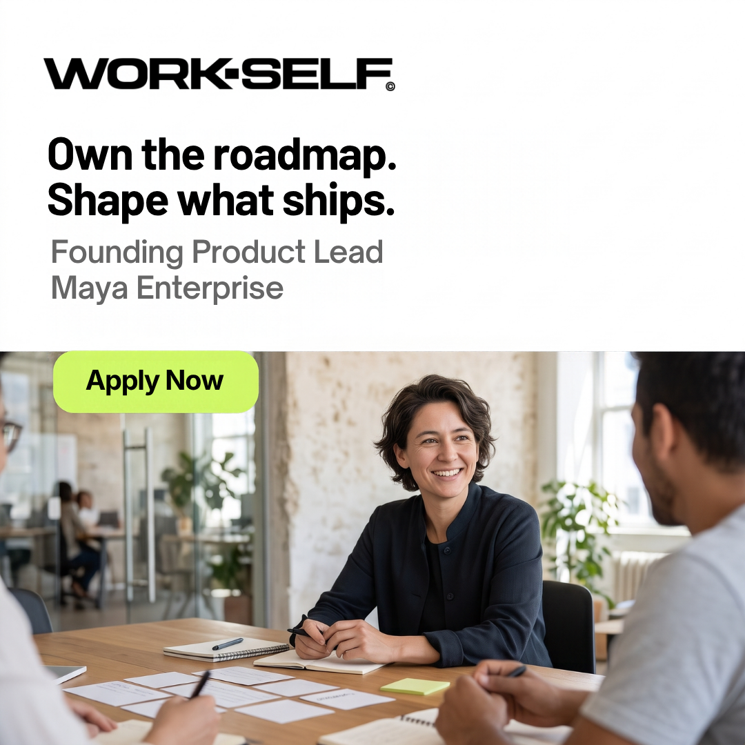 Founding Product Lead - Maya Enterprise at WORK-SELF